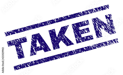 TAKEN seal print with scratced style. Blue vector rubber print of TAKEN text with dirty texture. Text title is placed between parallel lines.