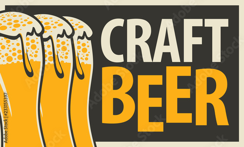 Vector label or banner for craft beer, with three overflowing glasses of frothy beer in retro style on black background