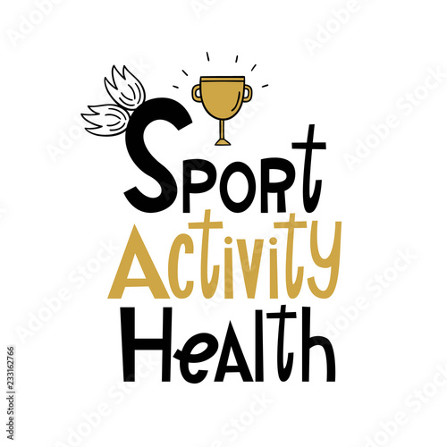 Sport  activity  health. Vector illustration  lettering  hand-drawn style. Wings and Cup