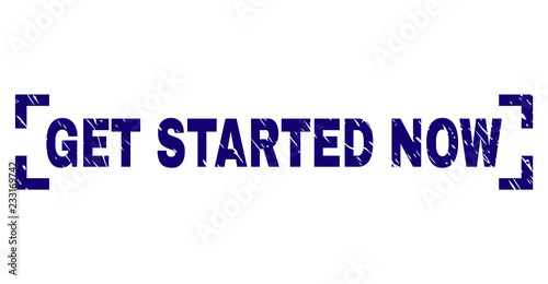 GET STARTED NOW text seal print with grunge texture. Text label is placed between corners. Blue vector rubber print of GET STARTED NOW with unclean texture.