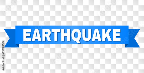 EARTHQUAKE text on a ribbon. Designed with white caption and blue stripe. Vector banner with EARTHQUAKE tag on a transparent background. photo