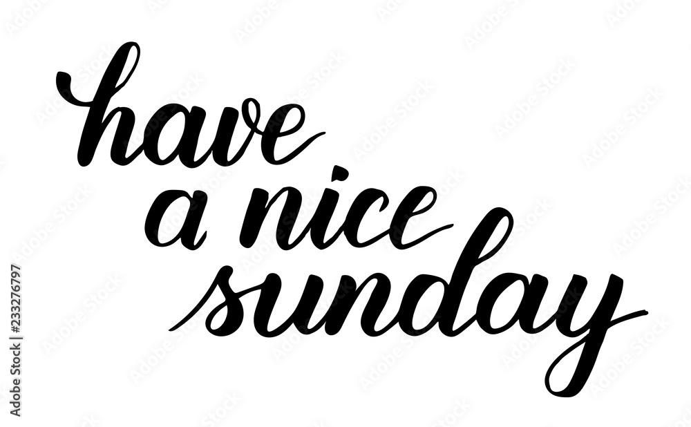 Have a nice sunday brush calligraphy