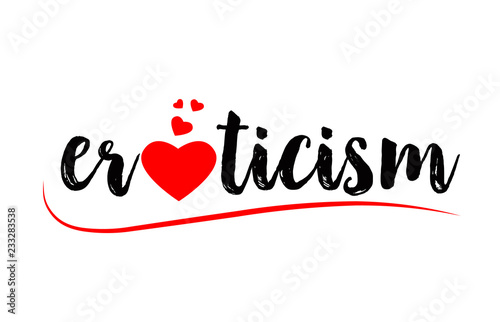 eroticism word text typography design logo icon with red love heart