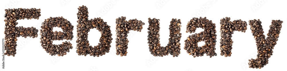 Coffee bean sort alphabetically. The word is February. Which is the month name. For the calendar or postcard New Year. isolated on white background and clipping path.
