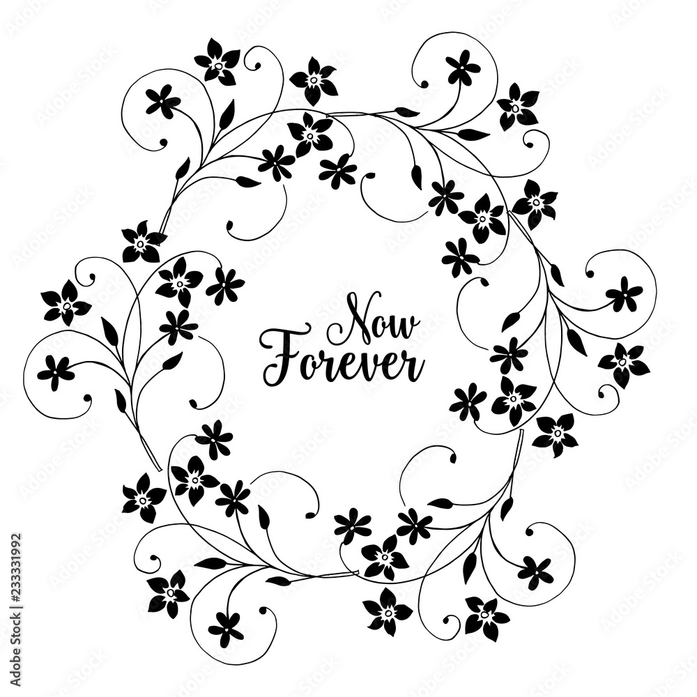 beautiful floral border with flowers for now forever text vector