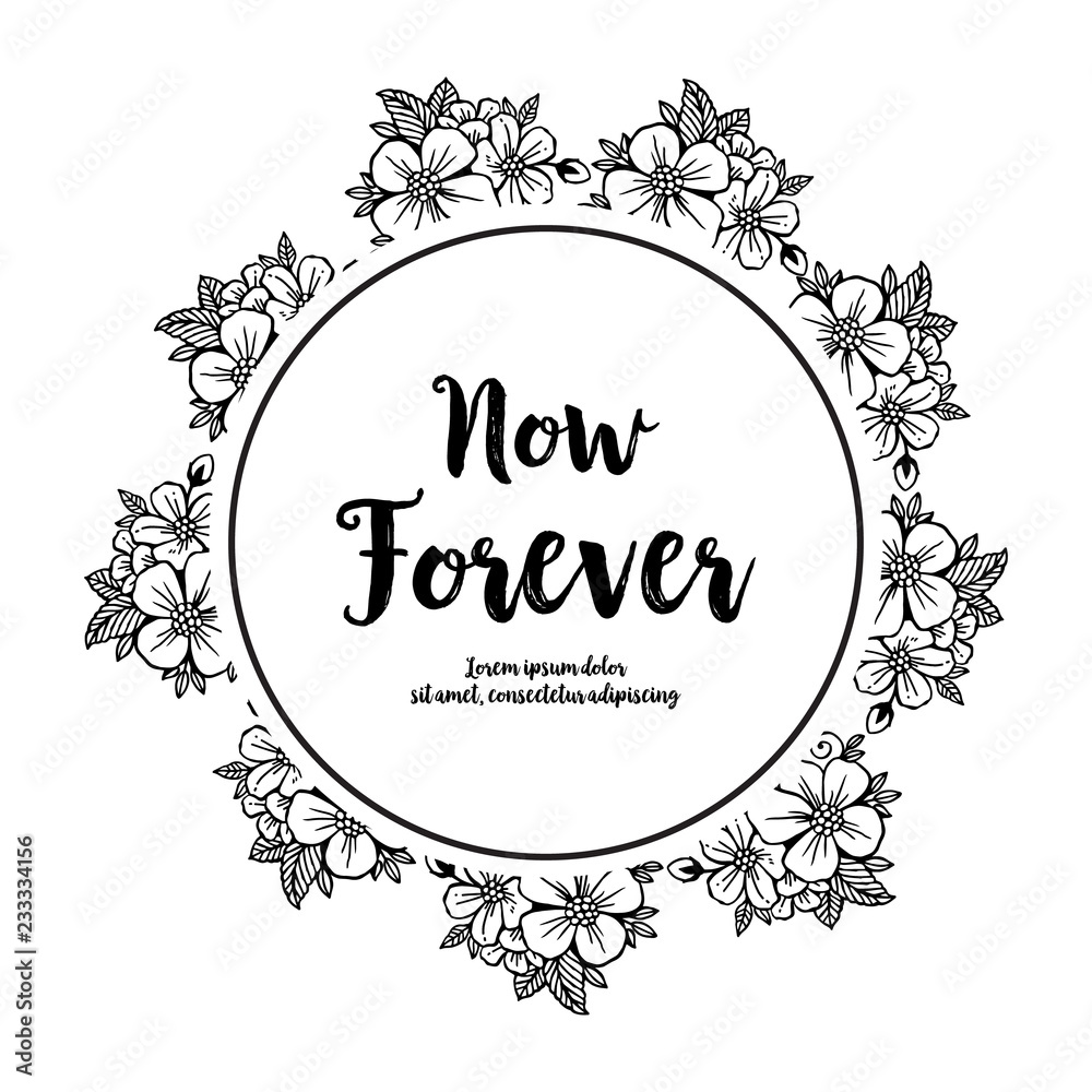Floral now forever card vector art Floral now forever card vector art