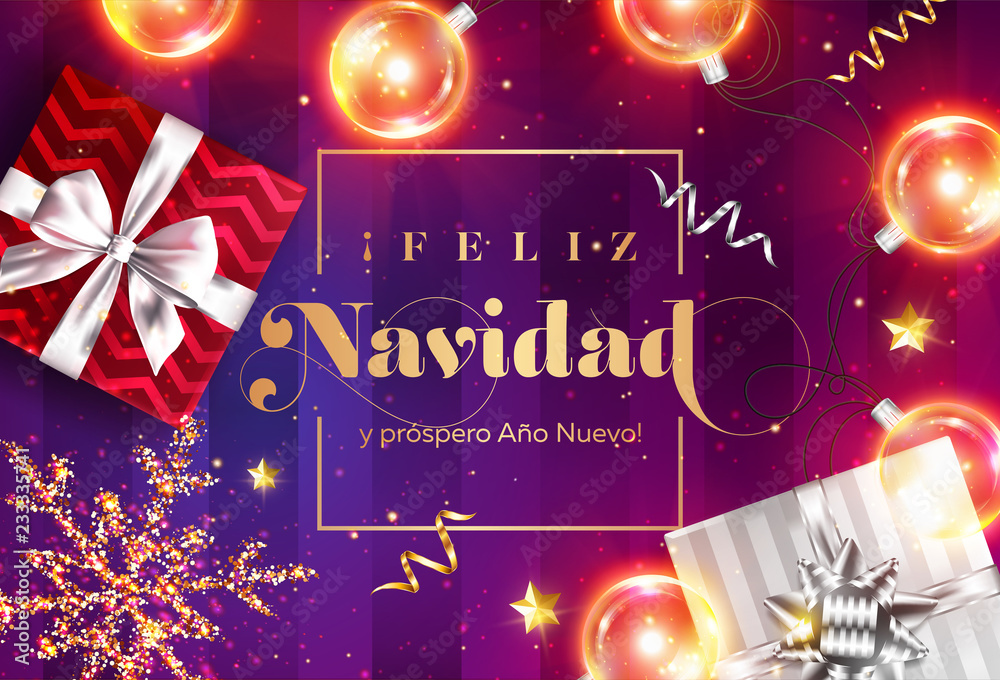 Feliz Navidad y prospero Ano Nuevo. Merry Christmas and Happy New Year in Spanish. Vector Greeting Card Template. Holiday Composition with Gift Boxes, Christmas Ball, Snowflake. Festive Xmas Poster.