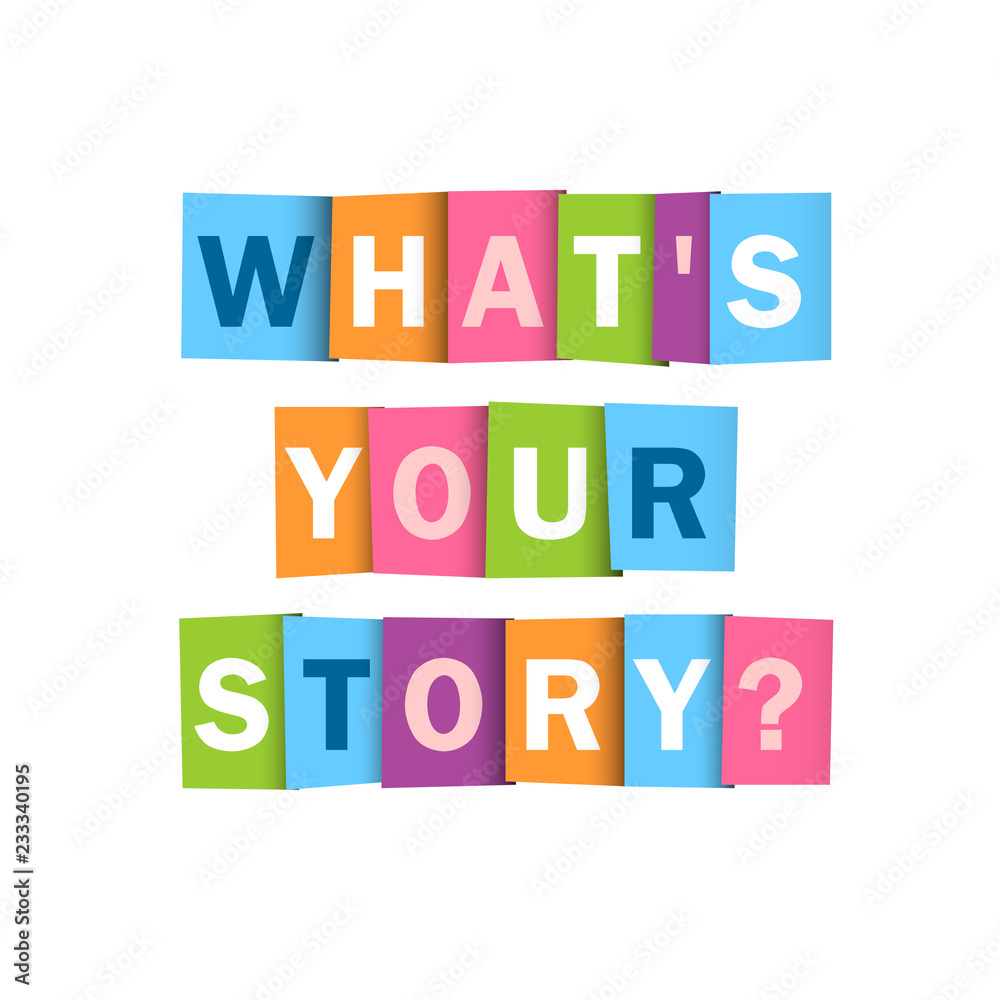 WHAT’S YOUR STORY? Colorful vector letters banner