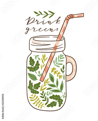 Glass of spinach juice with text - 'Drink greens'. Vegetarian motivational poster. Healthy food.  Vector illustration with green smoothie.