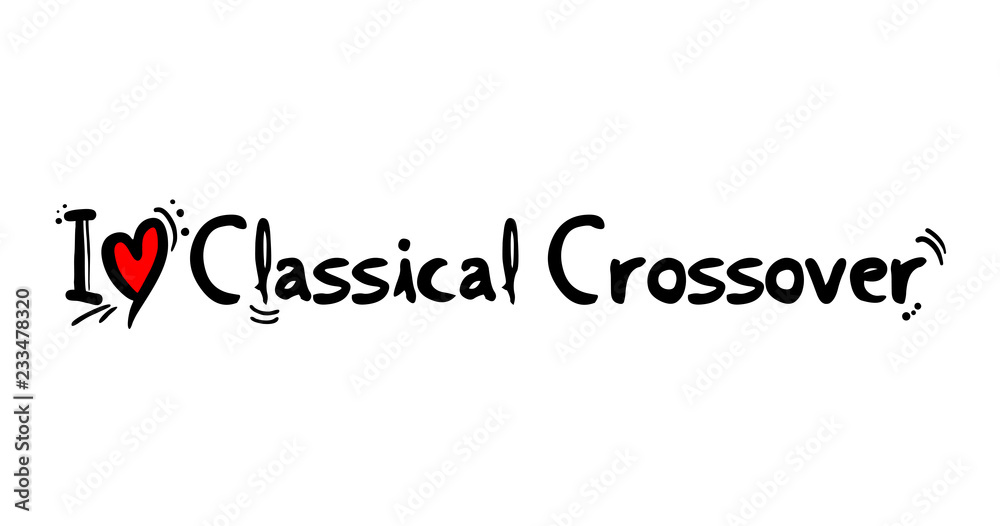 Classical Crossover music style Classical Crossover music style