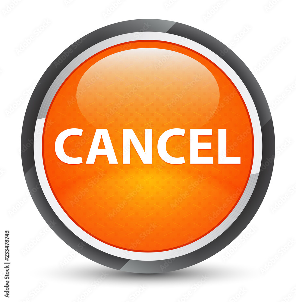 Cancel galaxy orange round button Cancel galaxy orange round button