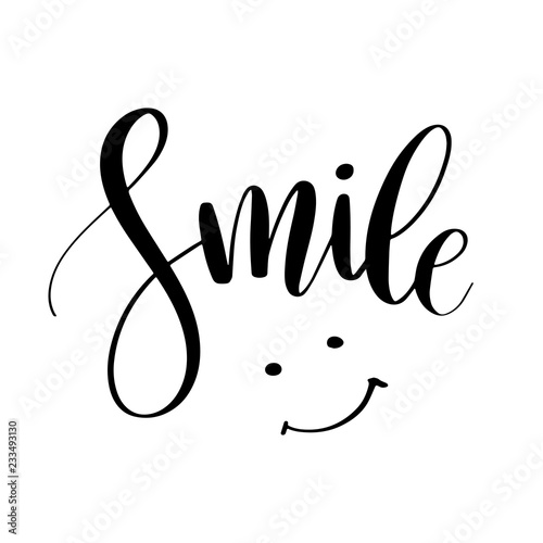Smile. Inspirational quote phrase. Modern calligraphy lettering with hand drawn smile. Lettering for web, print and posters. Typography poster design