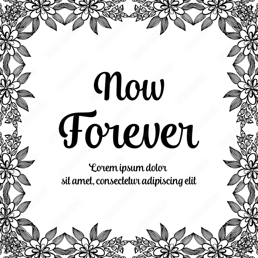Elegant floral collection with now forever text vector Elegant floral collection with now forever text vector