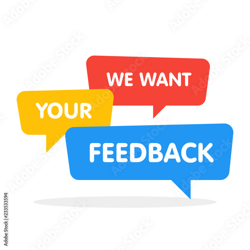 We want your feedback! Vector speech bubbles illustration on white background