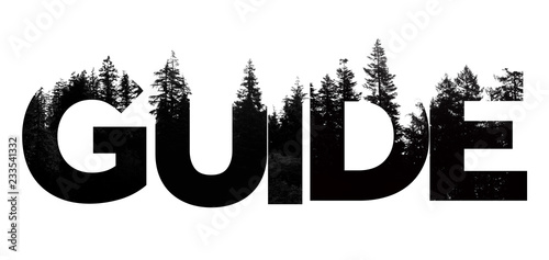 Photos Guide word made from outdoor wilderness treetop lettering