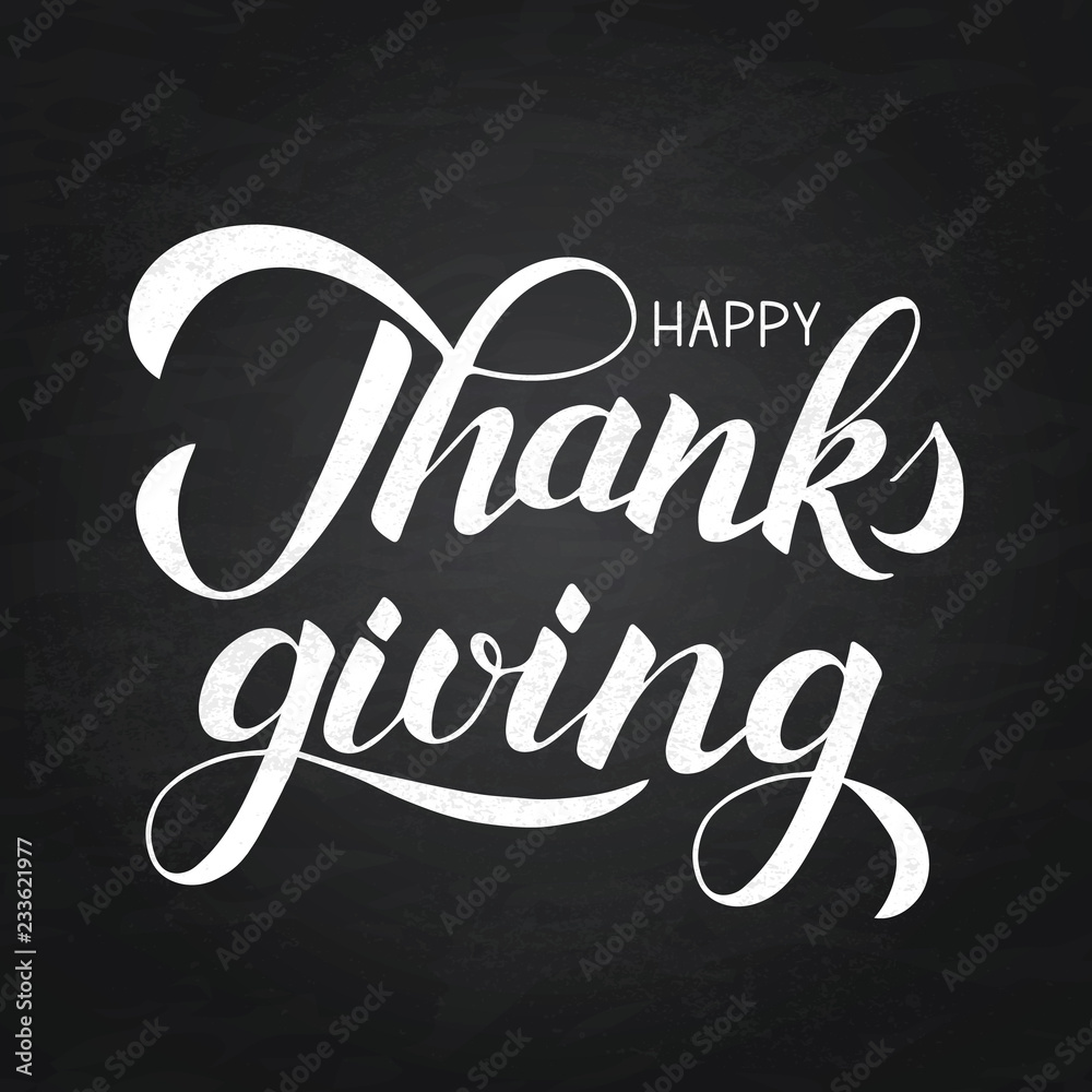 Obraz premium Happy Thanksgiving hand written with brush on chalkboard. Imitation of chalk lettering. Thanksgiving Day vector illustration. Easy to edit template for greeting card, banner, party invitation etc.