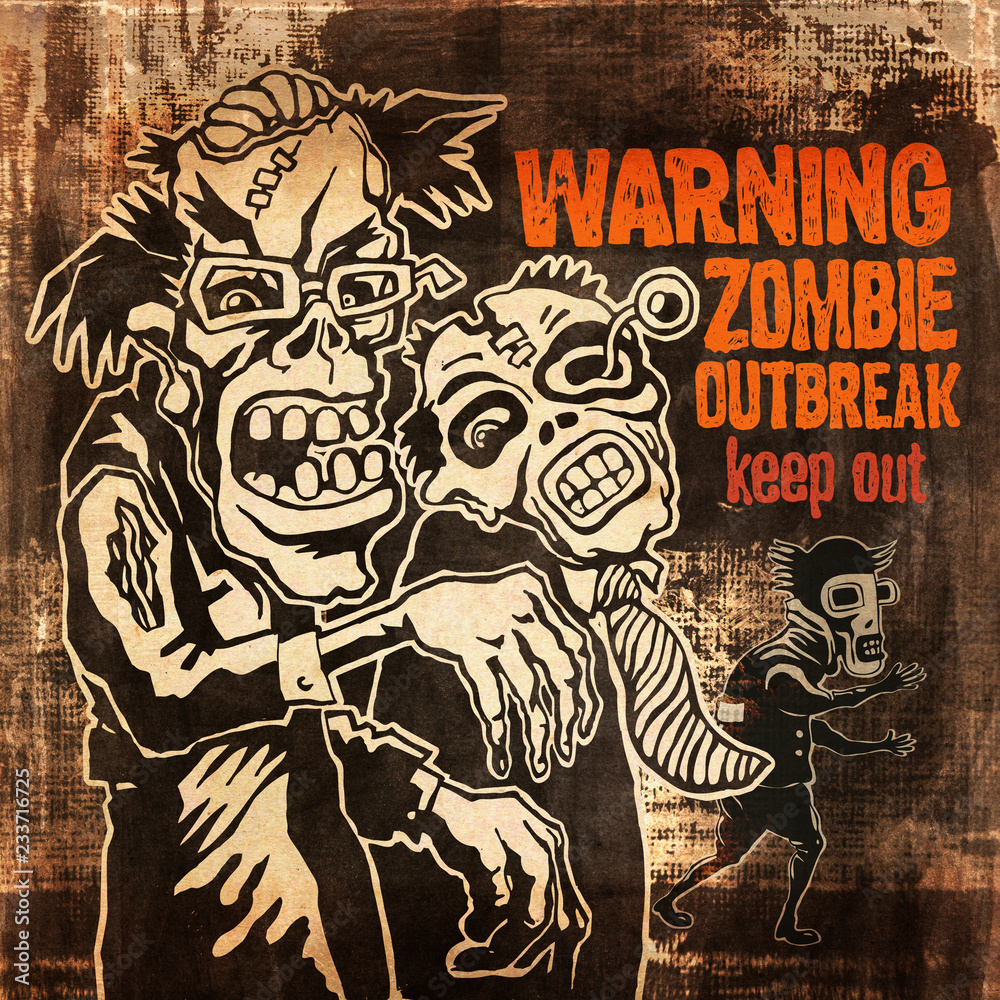 Fototapeta Poster Zombie Outbreak. Sign board with zombie, hand-written fonts, words Zombie Outbreak Keep Out and textures. Raster Version Illustration.