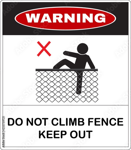 Warning message board, do not climbing the Chain link fence. Not Allowed Sign, warning symbol, road symbol sign and traffic symbol design concept, vector illustration.