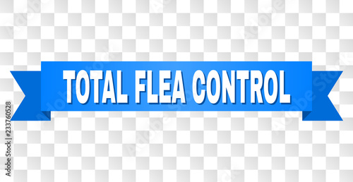 TOTAL FLEA CONTROL text on a ribbon. Designed with white caption and blue tape. Vector banner with TOTAL FLEA CONTROL tag on a transparent background.