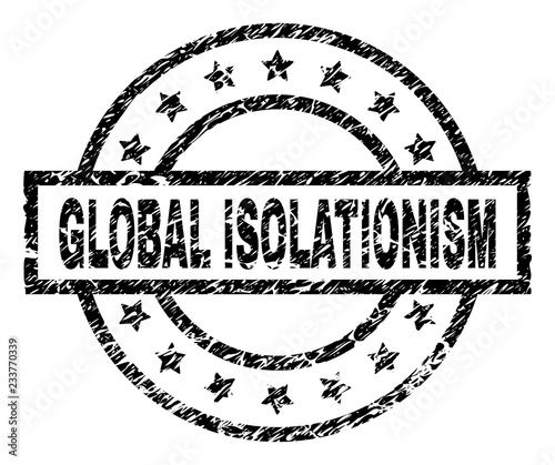 GLOBAL ISOLATIONISM stamp seal watermark with distress style. Designed with rectangle, circles and stars. Black vector rubber print of GLOBAL ISOLATIONISM title with retro texture.