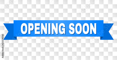 OPENING SOON text on a ribbon. Designed with white title and blue stripe. Vector banner with OPENING SOON tag on a transparent background.