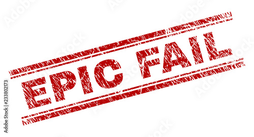 EPIC FAIL seal print with grunge texture. Red vector rubber print of EPIC FAIL title with dirty texture. Text title is placed between double parallel lines.