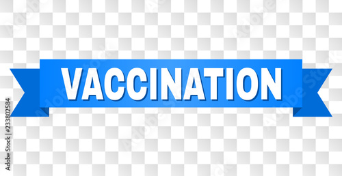 VACCINATION text on a ribbon. Designed with white caption and blue tape. Vector banner with VACCINATION tag on a transparent background.