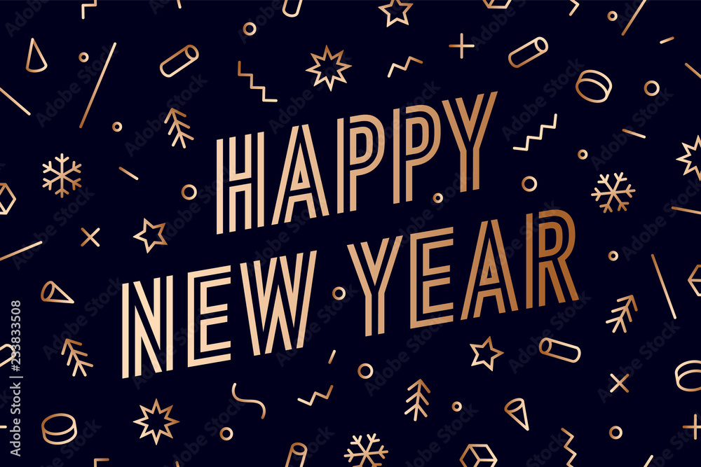 Happy New Year. Greeting card with inscription Happy New Year. Memphis geometric bright golden style for Happy New Year or Merry Christmas. Holiday background, greeting card. Vector Illustration Happy New Year. Greeting card with inscription Happy New Year. Memphis geometric bright golden style for Happy New Year or Merry Christmas. Holiday background, greeting card. Vector Illustration