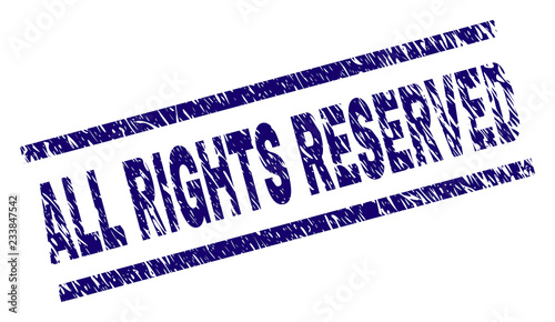 ALL RIGHTS RESERVED seal watermark with distress style. Blue vector rubber print of ALL RIGHTS RESERVED text with corroded texture. Text tag is placed between parallel lines.