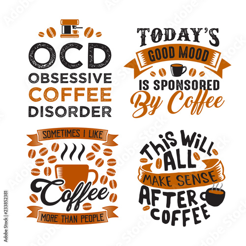 Funny Coffee Quote and Saying. 100% vector best for graphic in your goods