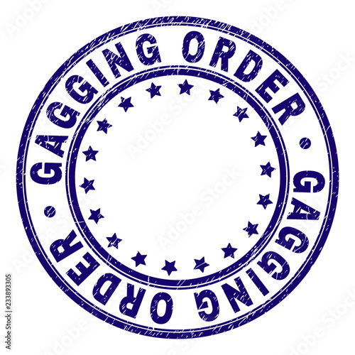 GAGGING ORDER stamp seal watermark with distress texture. Designed with round shapes and stars. Blue vector rubber print of GAGGING ORDER tag with retro texture.