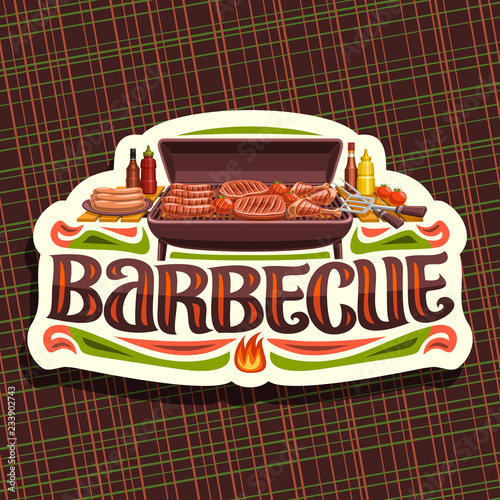Vector logo for Barbecue, white vintage label with roasted frankfurters, fresh tomatoes, juicy beefsteak and chicken legs, original typeface for word barbecue, badge for restaurant of american cuisine