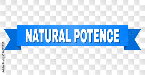NATURAL POTENCE text on a ribbon. Designed with white caption and blue tape. Vector banner with NATURAL POTENCE tag on a transparent background.