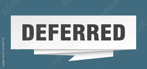 deferred