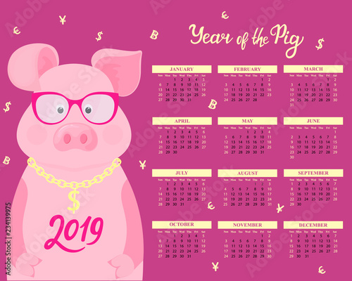Calendar for 2019 from Sunday to Saturday. Cute pig in glasses with dollar sign on a gold chain. Funny animal. The symbol of the Chinese New Year