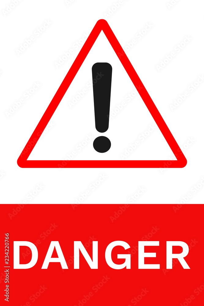 DANGER sign. Vertical poster. Vector. DANGER sign. Vertical poster. Vector.