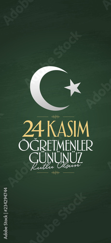 November 24th Turkish Teachers Day, Billboard Design. Turkish: November 24, Happy Teachers' Day. (TR: 24 Kasim Ogretmenler Gununuz Kutlu Olsun)