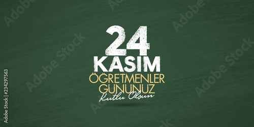 November 24th Turkish Teachers Day, Billboard Design. Turkish: November 24, Happy Teachers' Day. (TR: 24 Kasim Ogretmenler Gununuz Kutlu Olsun) photo