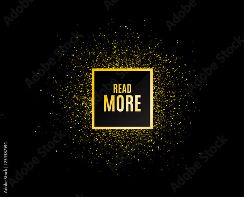 Gold glitter banner. Read More symbol. Navigation sign. Get description info. Christmas sales background. Abstract shopping banner tag. Template for design. Read more vector