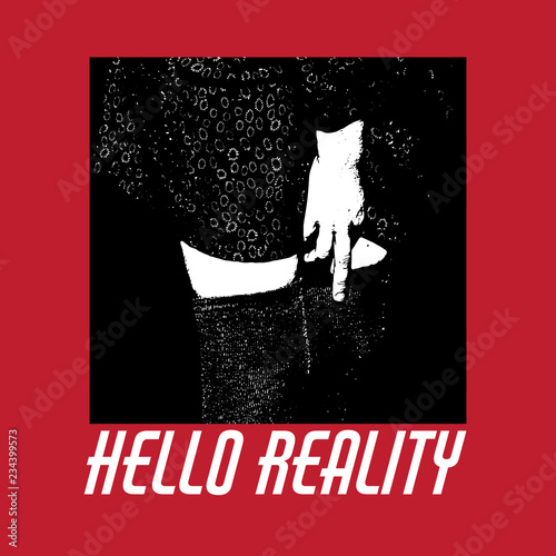 Hello reality. Quote typographical background.