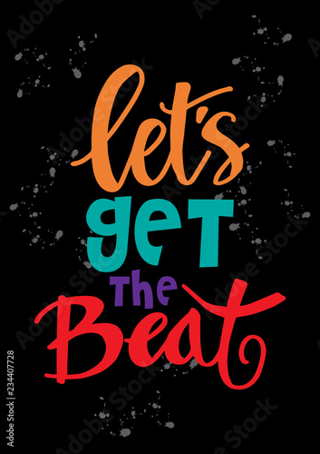 Let's get the beat. Motivational quote.