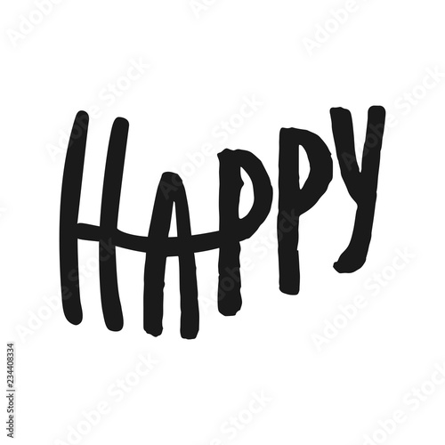 Happy lettering vector hand drawn overlay phrase.