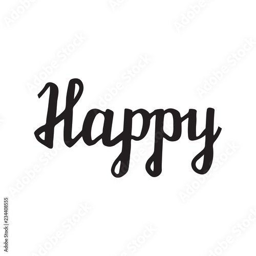 Happy lettering vector hand drawn overlay phrase.