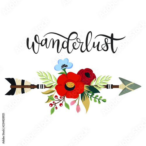 Ethnic arrow with floral bouquet. Hand drawn wanderlust word, bohemian flowers, leaves, herbs. Vector vintage illustration, lettering for traveling and summer design