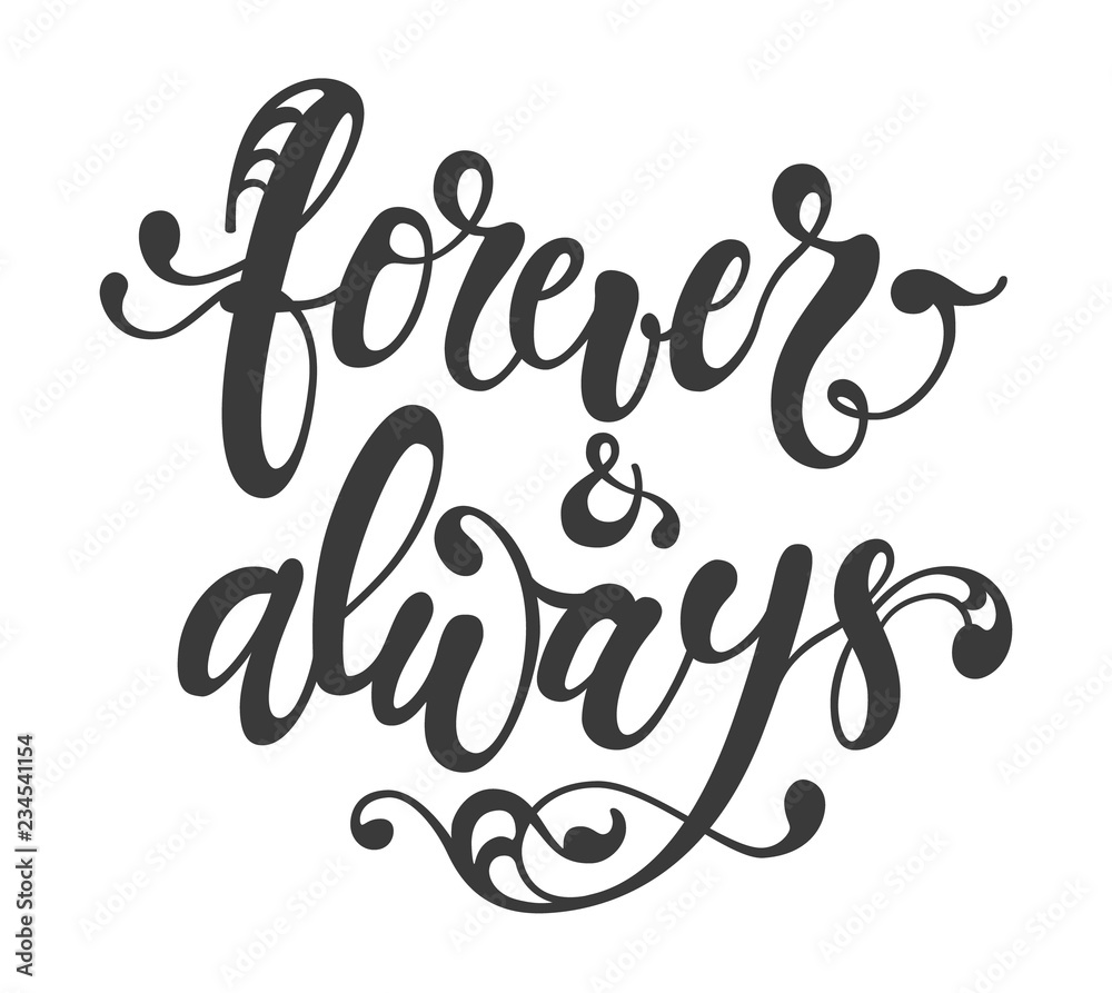 Forever and always hand drawn lettering Forever and always hand drawn lettering