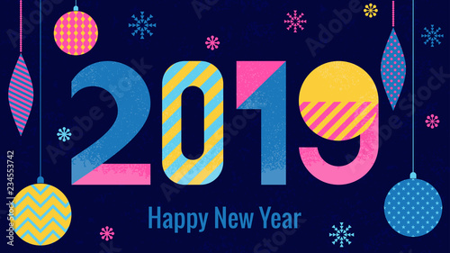 Stylish greeting card. Happy New Year 2019. Trendy geometric font in memphis style of 80s-90s. Digits and abstract christmas balls on vintage background with texture