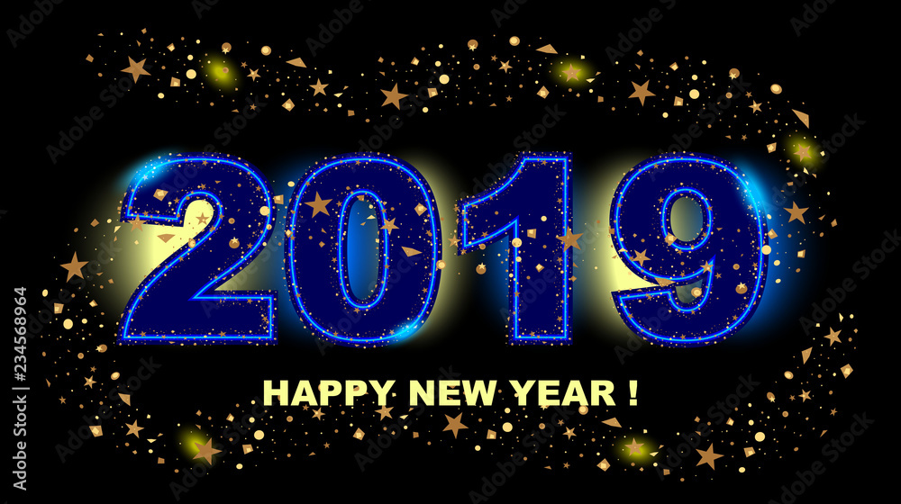 Happy New Year! Congratulatory poster with a calendar date 2019. Vector image.