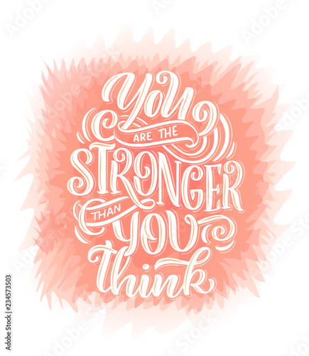 Inspirational quote. Hand drawn vintage illustration with lettering and decoration elements. Drawing for prints on t-shirts and bags, stationary or poster.