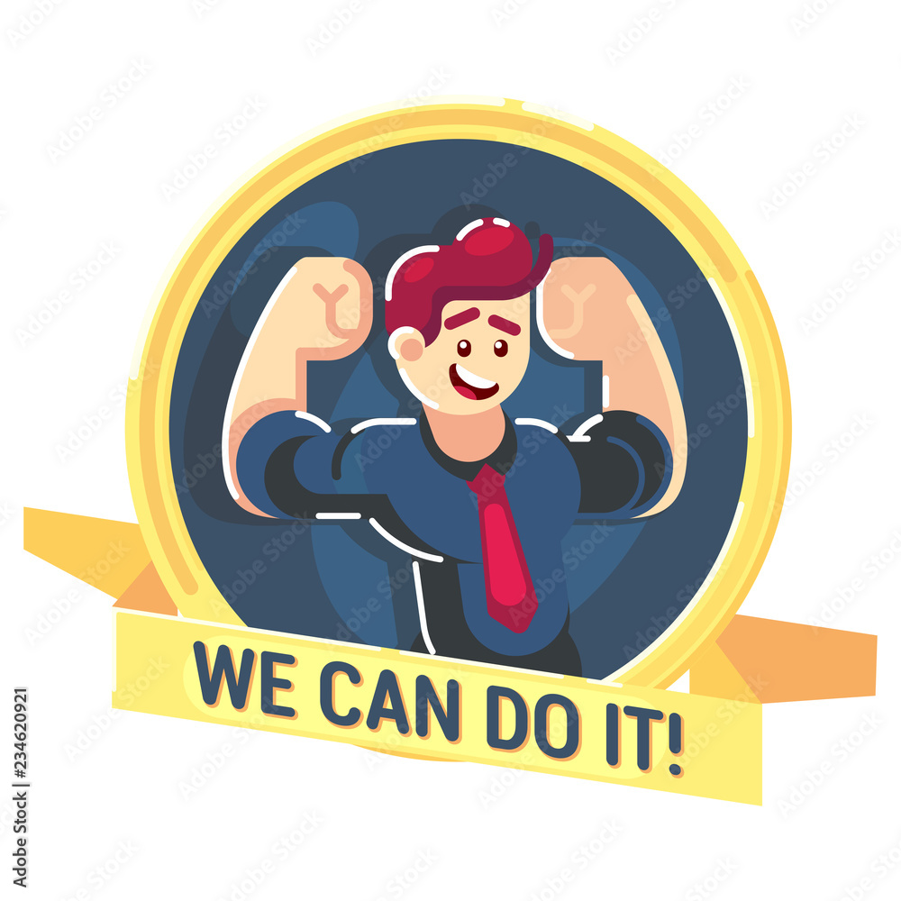 Strong happy businessman character vector flat design We can do it emblem Strong happy businessman character vector flat design We can do it emblem