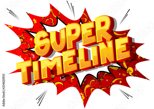 Super Timeline - Vector illustrated comic book style phrase on abstract background.